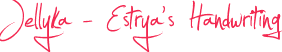 Jellyka - Estrya's Handwriting